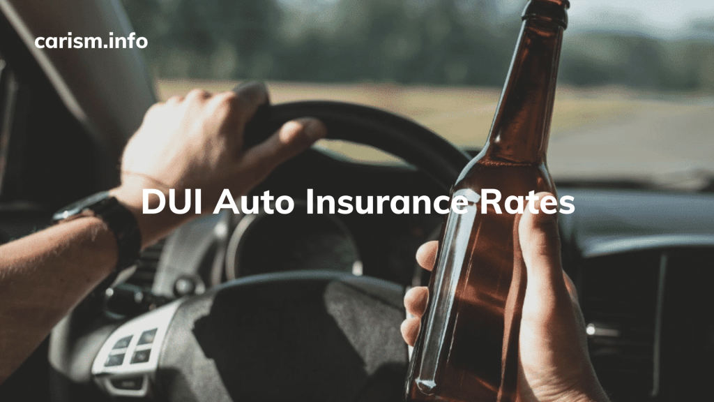 DUI Auto Insurance Rates