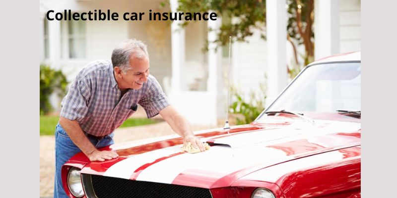 Collectible car insurance