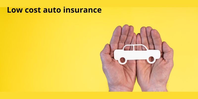 Low cost auto insurance
