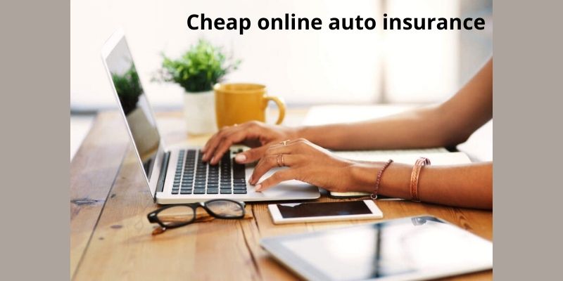 Cheap online auto insurance