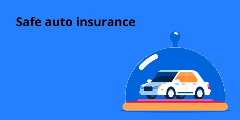 Safe auto insurance